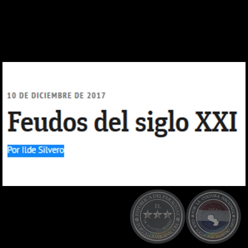 FEUDOS DEL SIGLO XXI - Por ILDE SILVERO - Domingo, 10 de Diciembre de 2017